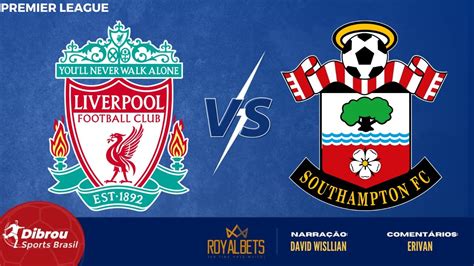 liverpool x southampton ao vivo